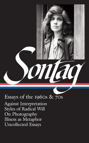 Libro: Susan Sontag: Essays Of The 1960s & 70s (loa #246): A