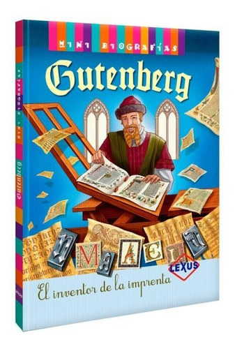 Mini Biografias Gutenberg El Inventor De La Imprenta