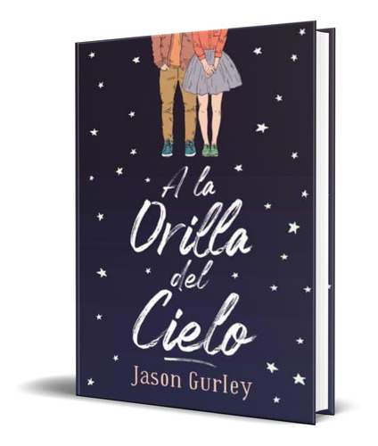 Libro A La Orilla Del Cielo [ Jason Gurley ] Original