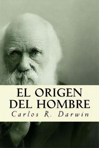 El Origen Del Hombre, De R. Darwin, Carlos. Editorial Createspace, Tapa Blanda En Español