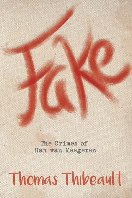 Libro Fake: The Crimes Of Han Van Meegeren - Thibeault, T...