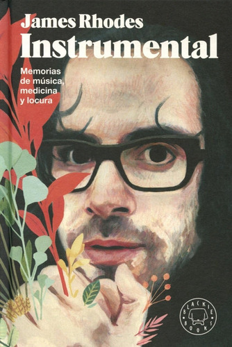 Libro: Instrumental: Memorias De Música, Medicina Y Locura