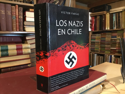 Los Nazis En Chile Registros Militantes Fotos Vìctor Farìas