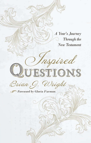 Libro Inspired Questions: A Year's Journey Through The New
