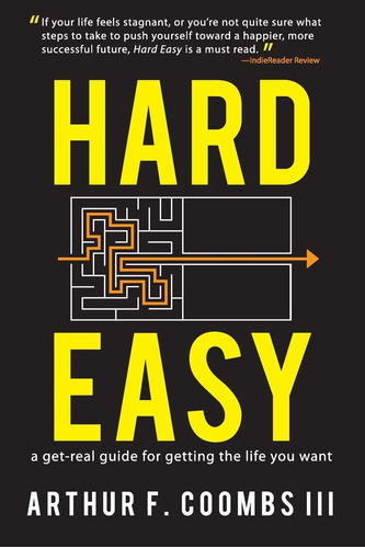 Libro En Inglés: Hard Easy: A Get-real Guide For Getting The