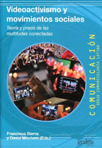 Videoactivismos Y Movimiento Sociales - Varios Autores