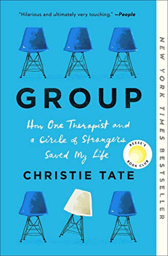 Group: How one therapist and a circle of strangers saved my life, de Christie Tate. Serie 1982154622, vol. 1. Editorial Grupo Penta, tapa blanda, edición 2021 en inglés, 2021