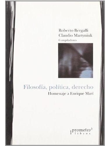 Filosofia Politica Derecho Homenaje A Enrique Mari - Bergall