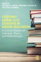 Comprar Libro Studying Latinx\u002Fa\u002Fo Students In Higher Education: A...