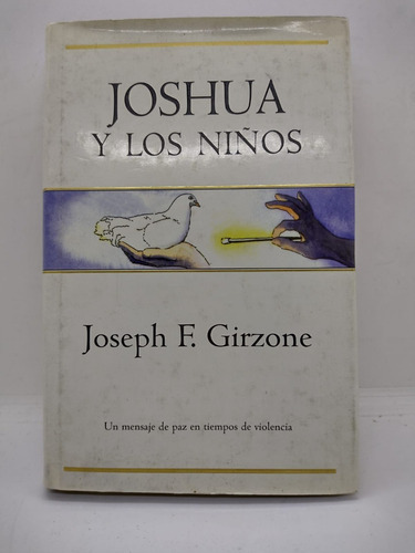 Joshua Y Los Niños - Joseph F. Girzone - Ediciones B - Us