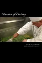 Comprar Passion Of Cooking, De Joe Marsola Eidem. Editorial Joe Eidem, Tapa Blanda En Inglés