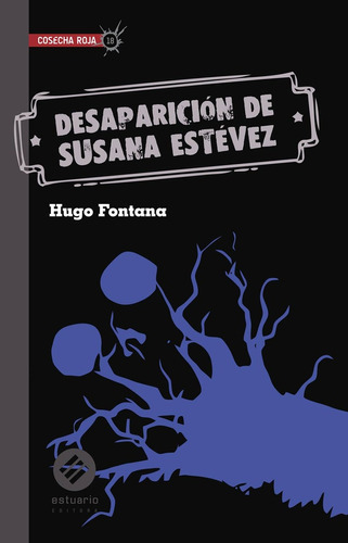 Desaparición De Susana Estévez, De Fontana, Hugo. Editorial Estuario, Tapa Blanda En Español