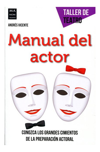 Manual Del Actor . Taller De Teatro