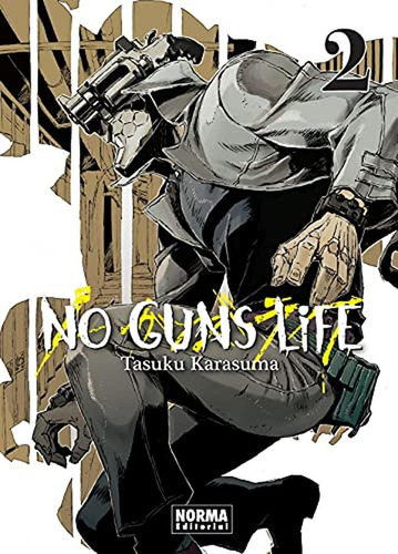 No Guns Life 02: No Aplica, de Karasuma. Serie No aplica, vol. No aplica. Editorial NORMA EDITORIAL, tapa pasta blanda, edición 1 en español, 2017