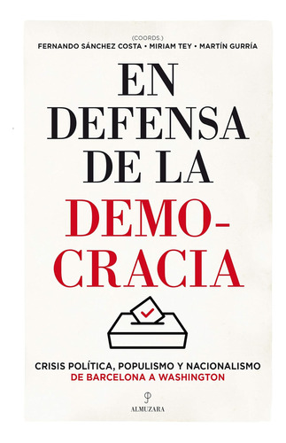 Libro: En Defensa De La Democracia: Crisis Política, Populis