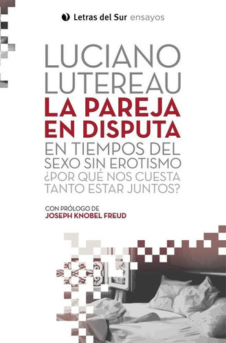 La Pareja En Disputa - Lutereau Luciano