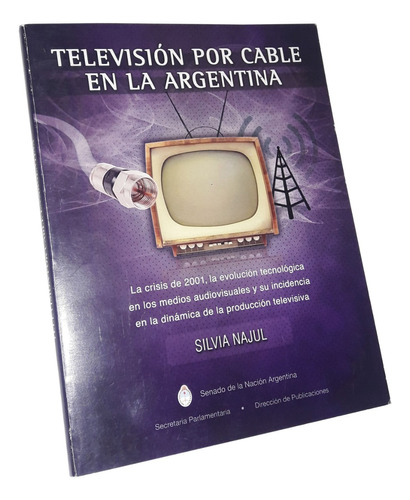 Television Por Cable En La Argentina - Silvia Najul