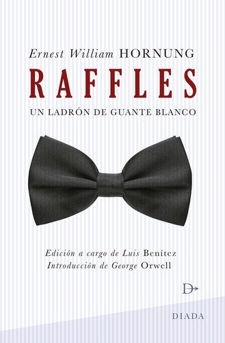 Raffles, Un Ladr¿ón De Guante Blanco - Ernest William Hornun