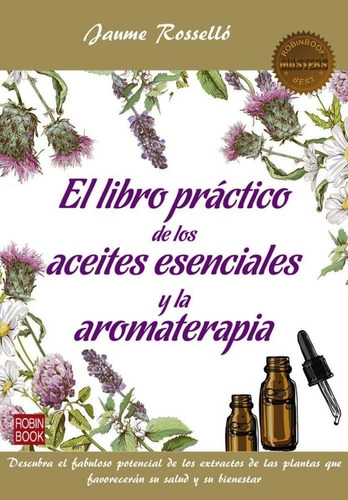 El Libro Practico De Los Aceites Esenciales Y Aromaterapia