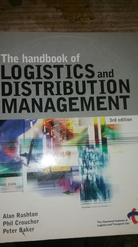 The Handbook Of Logistics And Distribution Management 