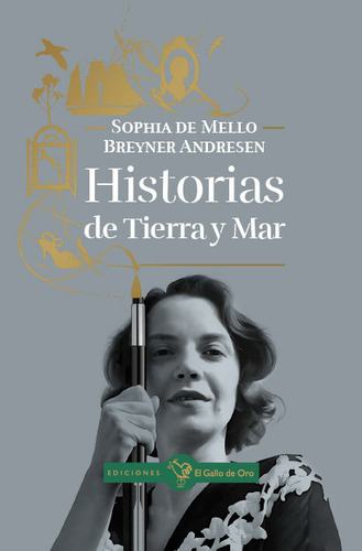 Historias De Tierra Y Mar, De De Mello Breyner Andresen, Sophia. Editorial El Gallo De Oro En Español