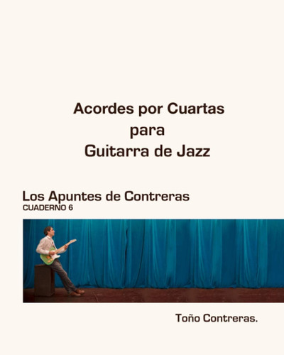 Libro: Acordes Por Cuartas Para Guitarra De Jazz. Los Apunte