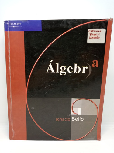 Álgebra - Ignacio Bello - Editorial Thomson 