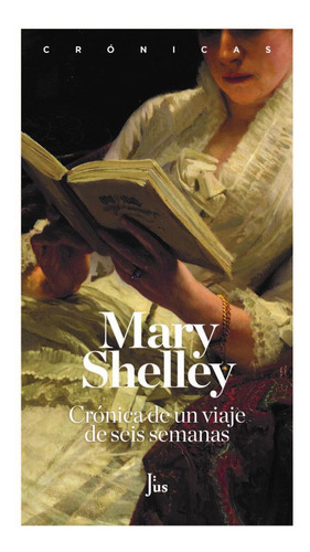 Cronica De Un Viaje De Seis Semanas - Shelley, Mary