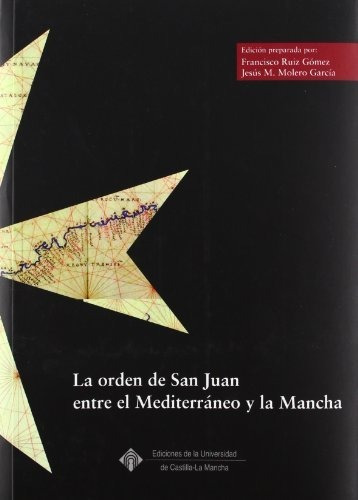 Libro La Orden De San Juan Entre El Mediterraneo Y  De Ruiz