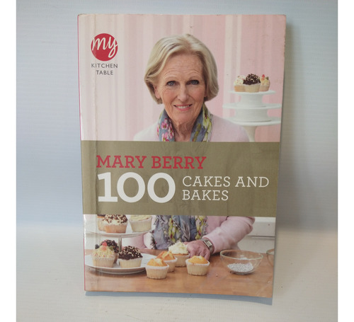 100 Cakes And Bakes Mary Berry My Kitchen Table