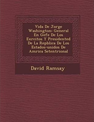 Libro Vida De Jorge Washington - David Ramsay