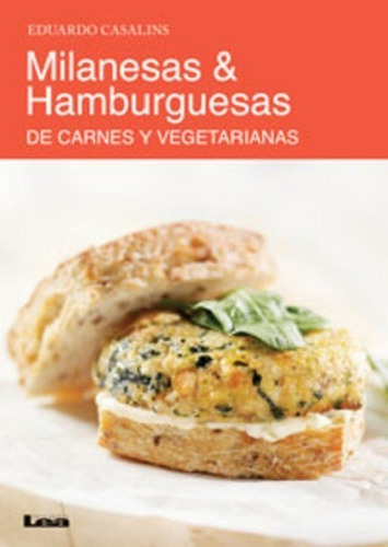 Milanesas Y Hamburguesas. De Carnes Y Vegetarianas. Casalins