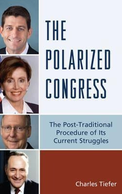 The Polarized Congress - Charles Tiefer (hardback)