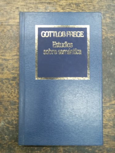 Estudios Sobre Semantica * Gottlob Frege * Hyspamerica *