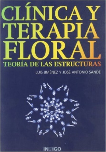 Clinica Y Terapia Floral . Teoria De Las Estructuras