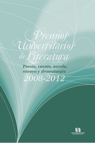 Premios Universitarios De Literatura Poesia Cuento Novela En