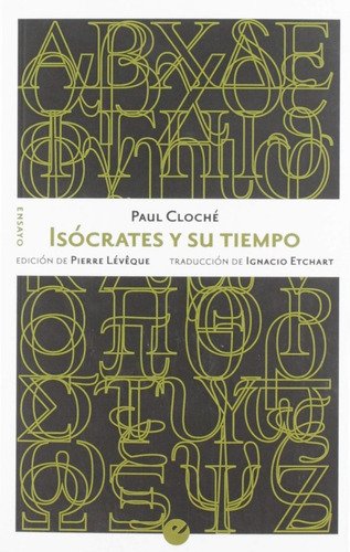Isócrates y su tiempo, de Paul Cloché. Editorial Punto De Vista en español