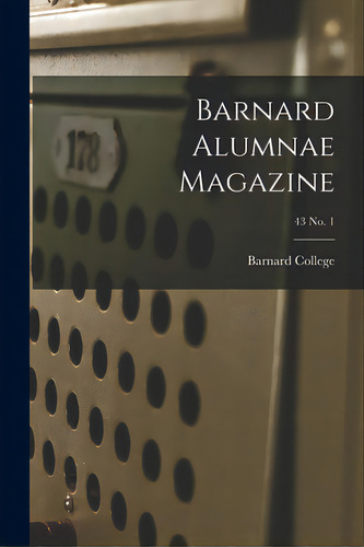 Barnard Alumnae Magazine; 43 No. 1, De Barnard College. Editorial Hassell Street Pr, Tapa Blanda En Inglés