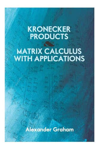 Libro: Los Productos De Kronecker Y El Cálculo Matricial Con