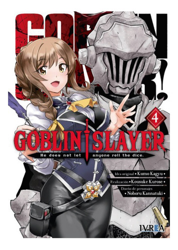 Goblin Slayer 04, De Kagyu, Kumo. Editorial Ivrea, Tapa Blanda, Edición 1 En Español, 2020
