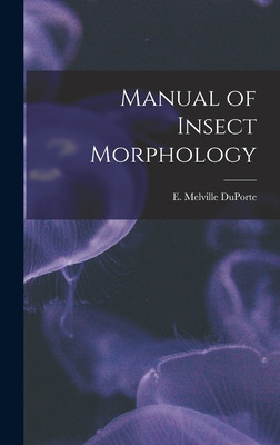 Libro Manual Of Insect Morphology - Duporte, E. Melville ...