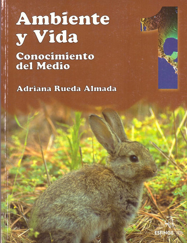 Ambiente Y Vida 1. Primaria - Rueda Almada, Adriana