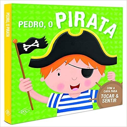 Tocar E Sentir - Pedro, O Pirata