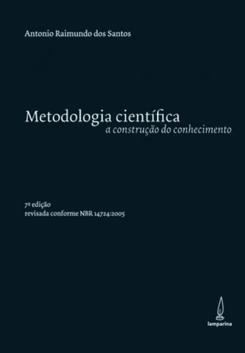 Metodologia Científica: A Construção Do Conhecimento