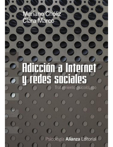 Adicción A Internet Y Redes Sociales: Tratamiento Psicológic