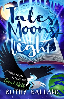 Libro Tales By Moons-light: Stories From Before The Great...