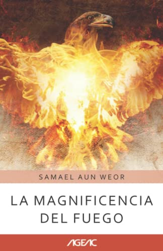 Libro : La Magnificencia Del Fuego (ageac) Edicion Blanco Y