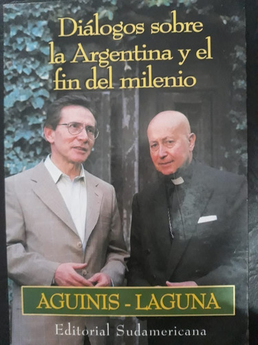 Dialogos Sobre La Argentina Y El Fin Del Milenio Aguinis-lag