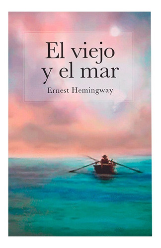 El Viejo Y El Mar - Ernest Hemingway