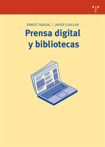 Libro Prensa Digital Y Bibliotecas De Abadal Falgueras Er